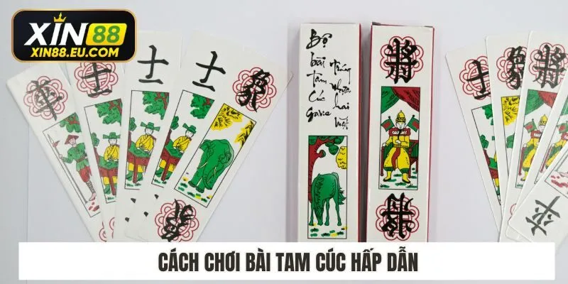 Cách chơi bài tam cúc hấp dẫn