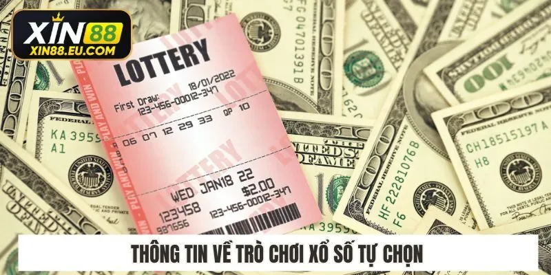 Thông tin về trò chơi xổ số tự chọn bạn không nên bỏ qua