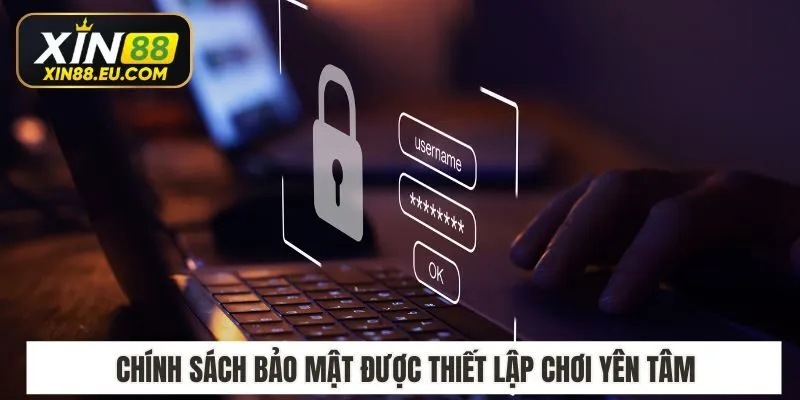 Chính sách bảo mật Xin88 được thiết lập để người chơi yên tâm