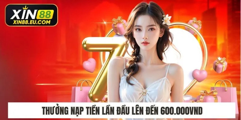 Thưởng nạp tiền lần đầu lên đến 600.000VND