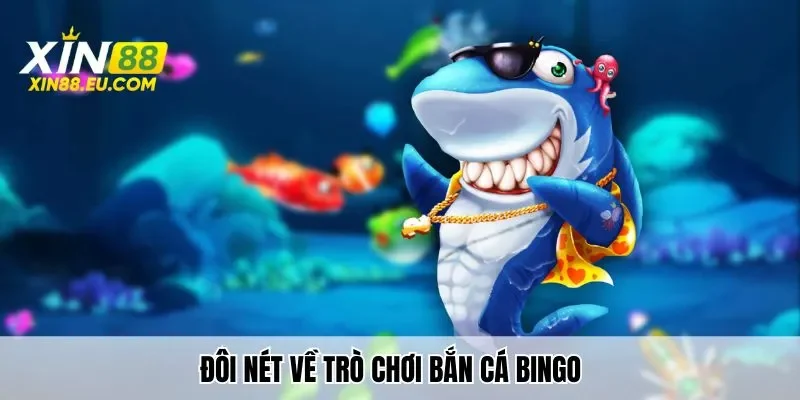 Đôi nét về trò chơi Bắn cá Bingo hot hit cho người chơi mới