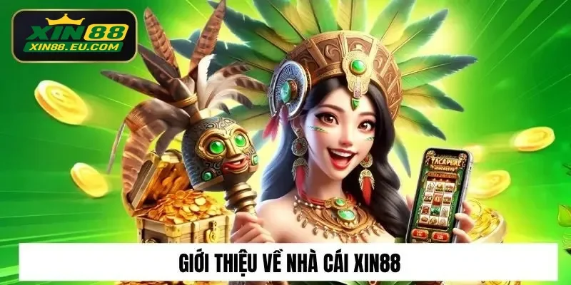 Giới thiệu về nhà cái Xin88