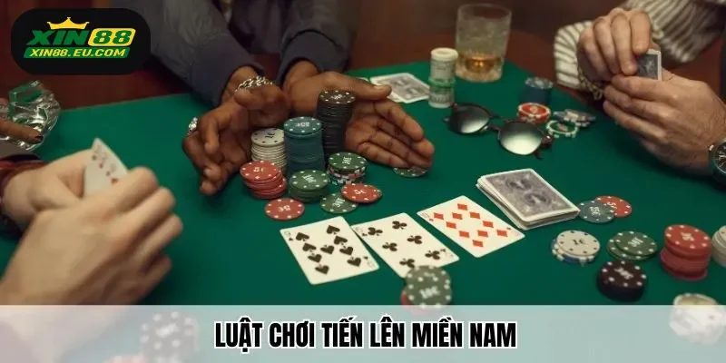 Luật chơi tiến lên miền Nam